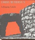 Orbis Romanus. Lehrgang Latein für Latein als 2. oder 3. Fremdsprache. (Lernmaterialien)