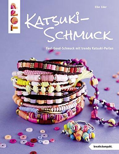 Katsuki-Schmuck (kreativ.kompakt): Feel-Good-Schmuck mit trendy Katsuki-Perlen