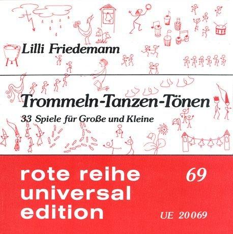 Trommeln. Tanzen. Tönen: 33 Spiele für Große und Kleine