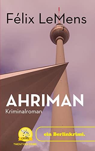 Ahriman: Nichts ist, wie es scheint