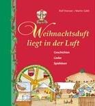 Weihnachtsduft liegt in der Luft: Geschichten, Lieder, Spielideen