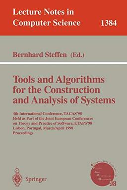 Tools and Algorithms for the Construction and Analysis of Systems: 4th International Conference, TACAS'98, Held as Part of the Joint European ... Notes in Computer Science, 1384, Band 1384)