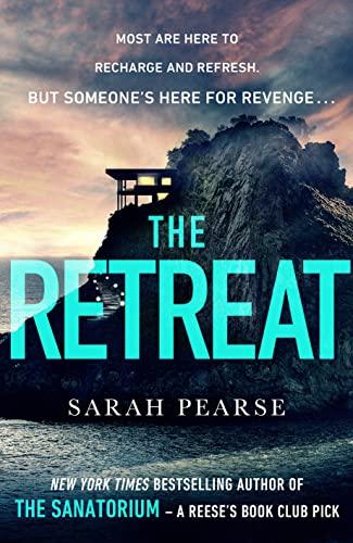 The Retreat: The addictive new thriller from the No.1 Sunday Times bestselling author of The Sanatorium (Detective Elin Warner Series, 2)