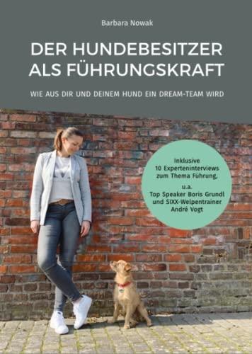 Der Hundebesitzer als Führungskraft: Wie aus dir und deinem Hund ein Dreamteam wird