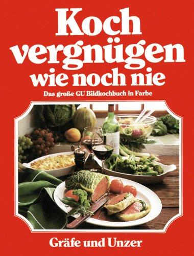 Kochvergnügen wie noch nie: Das große GU Bildkochbuch in Farbe (GU Sonderleistung Kochen)