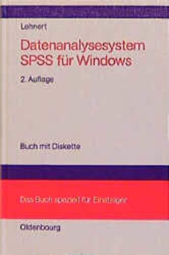 Datenanalysesystem SPSS für Windows Versionen 6.0 und 6.1: handlungsorientiertes und leicht verständliches Lehrbuch zur Einführung in die statistische ... das Buch speziell für Einsteiger