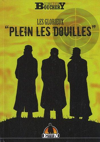 Les glorieux. Vol. 1. Plein les douilles