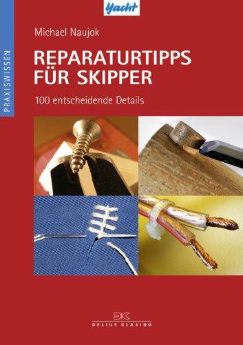 Reparaturtipps für Skipper: 100 entscheidende Details