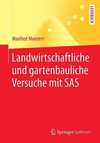 Landwirtschaftliche und gartenbauliche Versuche mit SAS (Springer-Lehrbuch)