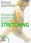 Entspannt, elastisch und fit durch Stretching. Cassette. Laufzeit ca. 60 Minuten