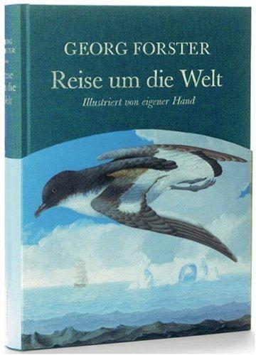 Reise um die Welt: Illustriert von eigener Hand. Mit einem biographischen Essay von Klaus Harpprecht und einem Nachwort von Frank Vorpahl