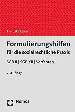 Formulierungshilfen für die sozialrechtliche Praxis: SGB II | SGB XII | Verfahren