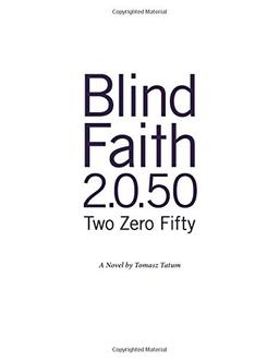 Blind.Faith 2.0.50: Two Zero Fifty