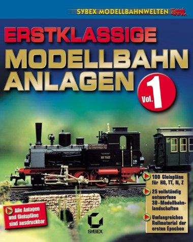 Erstklassige Modellbahnanlagen Vol. 1