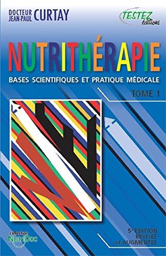 La nutrithérapie : bases scientifiques et pratique médicale