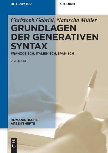 Grundlagen der generativen Syntax: Französisch, Italienisch, Spanisch (Romanistische Arbeitshefte, Band 51)