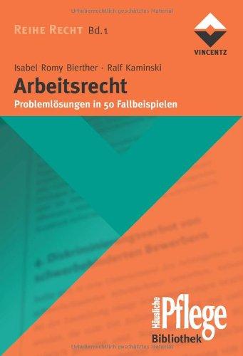 Arbeitsrecht: Problemlösungen in 50 Fallbeispielen. Reihe Recht