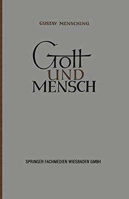 Gott und Mensch: Vorträge und Aufsätze zur Vergleichenden Religionswissenschaft