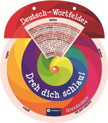 Dreh dich schlau! Deutsch - Wortfelder: Drehscheibe für die Grundschule