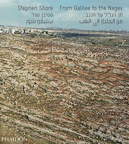 Stephen  Shore: From Galilee to the Negev