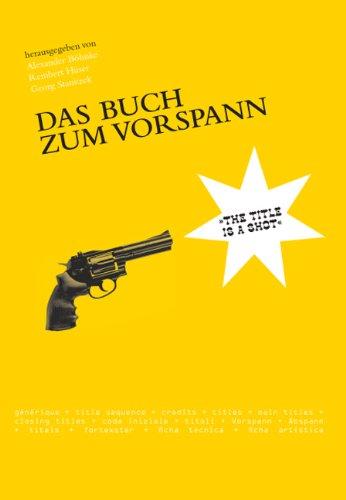 Das Buch zum Vorspann: »The title is a shot«