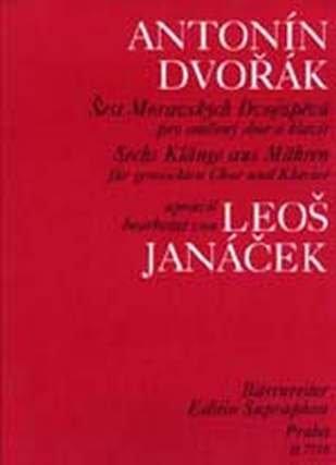 Dvorak / Janacek. Sechs Klänge aus Mähren - für gemischten Chor und Klavier