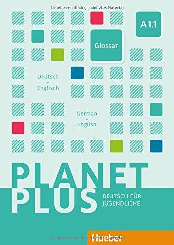 Planet Plus A1/1 / Planet Plus A1.1: Deutsch für Jugendliche.Deutsch als Fremdsprache / Glossar Deutsch-Englisch - Glossary German-English