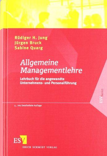 Allgemeine Managementlehre: Lehrbuch für die angewandte Unternehmens- und Personalführung