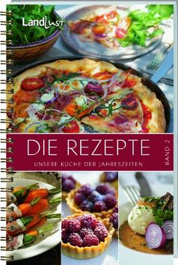 Landlust - Die Rezepte 2: Unsere Küche der Jahreszeiten