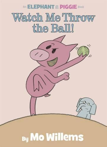 An Elephant & Piggy Book: Watch Me Throw