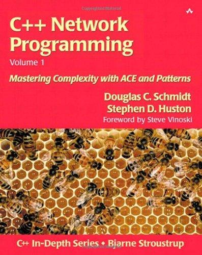 C++ Network Programming, Volume I: Mastering Complexity with Ace and Patterns: 1 (C++ in Depth)