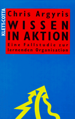 Wissen in Aktion. Eine Fallstudie zur lernenden Organisation