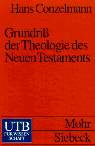 Grundriß der Theologie des Neuen Testaments.