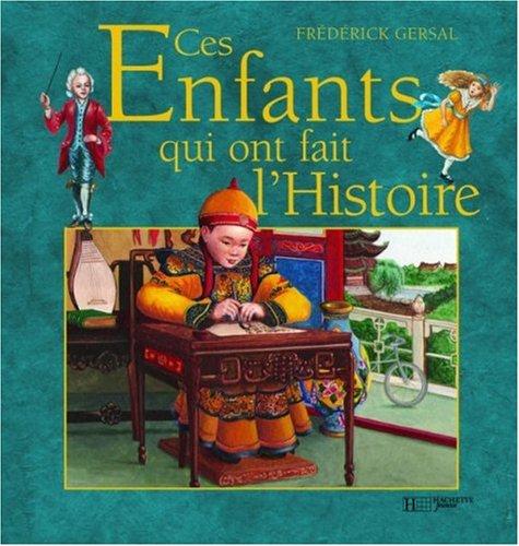 Ces enfants qui ont fait l'histoire