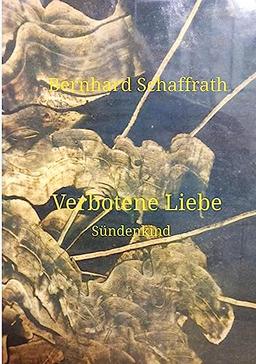 Verbotene Liebe: Sündenkind - Liebe unter Halbgeschwistern