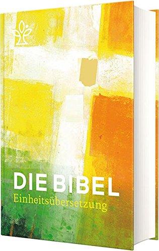 Die Bibel. Jahresedition 2019: Einheitsübersetzung, Gesamtausgabe