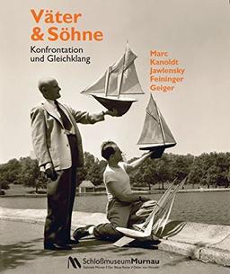 Väter & Söhne. Konfrontation und Gleichklang: Marc, Kanoldt, Jawlensky, Feininger, Geiger