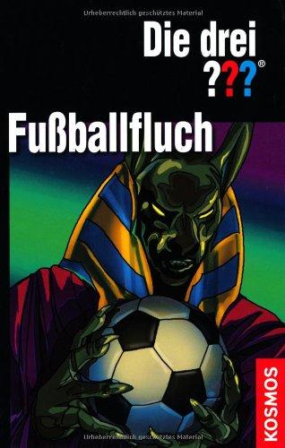 Die drei ??? Fußballfluch: Dreifachband: Dreifachband: Fußball-Gangster, Fußball-Falle, Fußballphantom