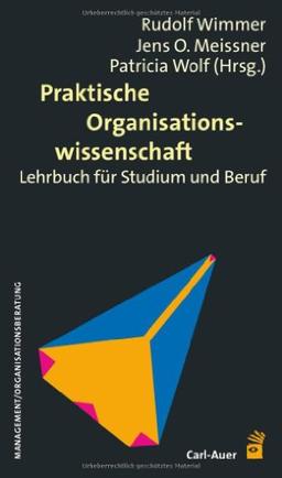 Praktische Organisationswissenschaft: Lehrbuch für Studium und Beruf