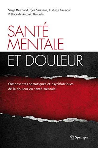 Santé mentale et douleur : composantes somatiques et psychiatriques de la douleur en santé mentale