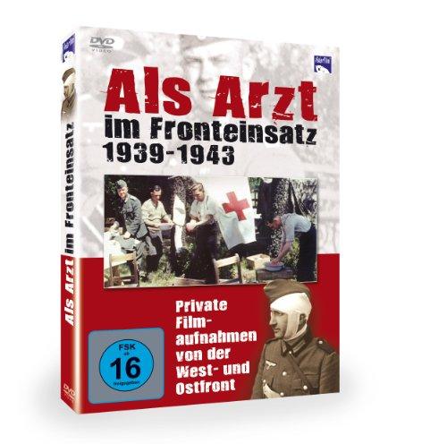 Als Arzt im Fronteinsatz 1939-1943