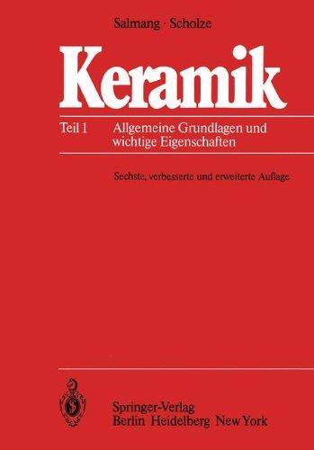 Keramik: Teil 1: Allgemeine Grundlagen und wichtige Eigenschaften