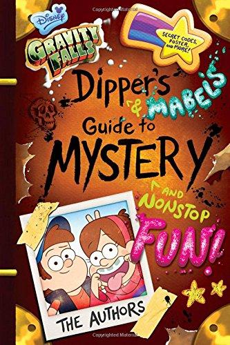 Gravity Falls Dipper's and Mabel's Guide to Mystery and Nonstop Fun! (Guide to Life)