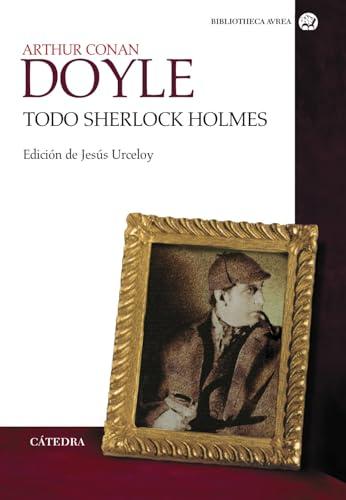 Todo Sherlock Holmes (Bibliotheca AVREA)