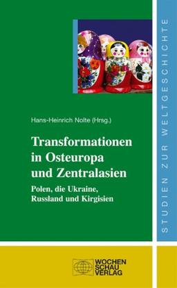 Transformationen in Osteuropa und Zentralasien: Polen, die Ukraine, Russland und Kirgisien