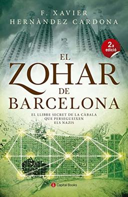 El Zohar de Barcelona : El llibre secret de la càbala que persegueixen els nazis (Capital Books, Band 1)