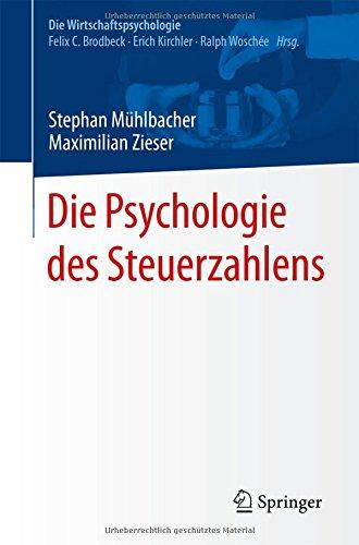 Die Psychologie des Steuerzahlens (Die Wirtschaftspsychologie)