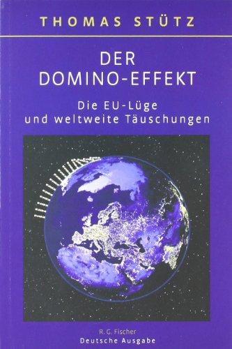 Der Domino-Effekt: Die EU-Lüge und weltweite Täuschungen