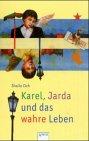 Karel, Jarda und das wahre Leben