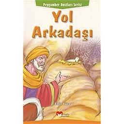 Yol Arkadaşı / Peygamber Dostları Serisi